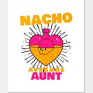 Nacho average Aunt 8.0 Posters and Art